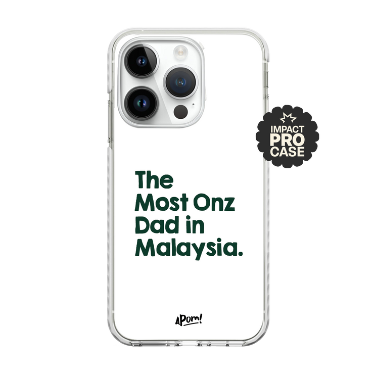 PRE-ORDER - Phone Case - The Most Onz Dad in Malaysia