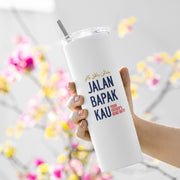 Tumbler - Jalan Bapak Kau