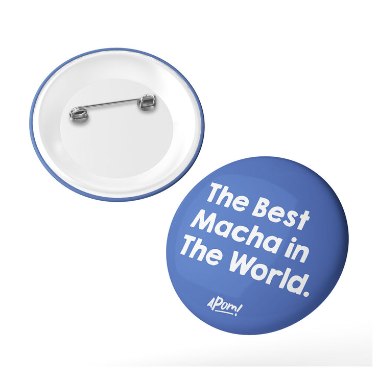 Button Badge - The Best Macha