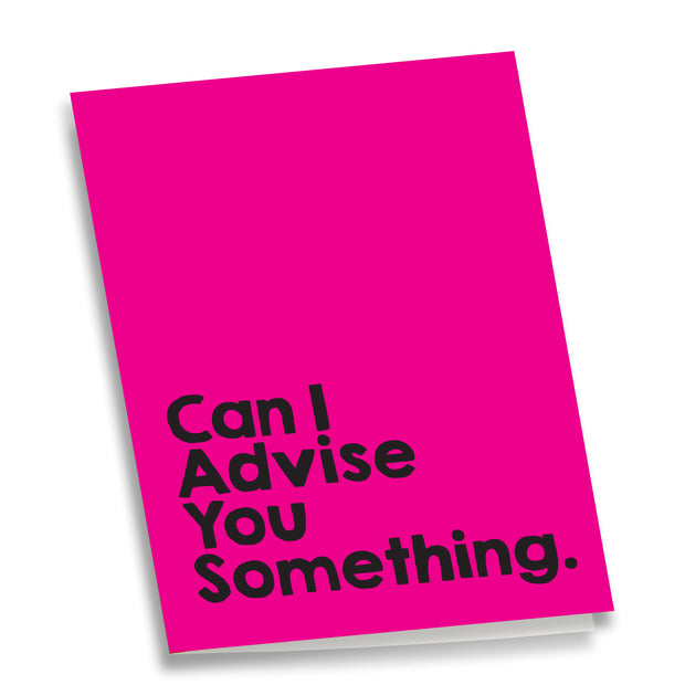 Greeting Card - Can I Advise You Something