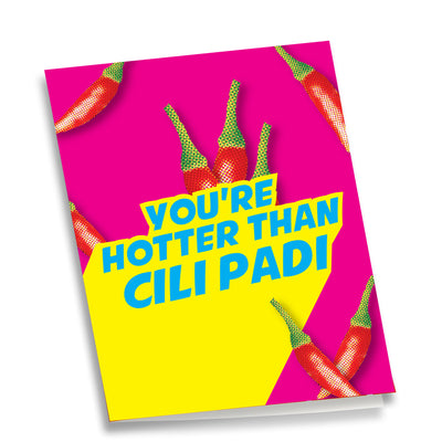 Greeting Card - You're Hotter Than Cili Padi