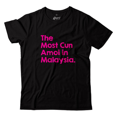LIMITED EDITION Adult - T-Shirt - The Most Cun Amoi In Malaysia