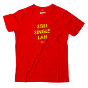 Adult - T-Shirt - Still Single Lah! - Red