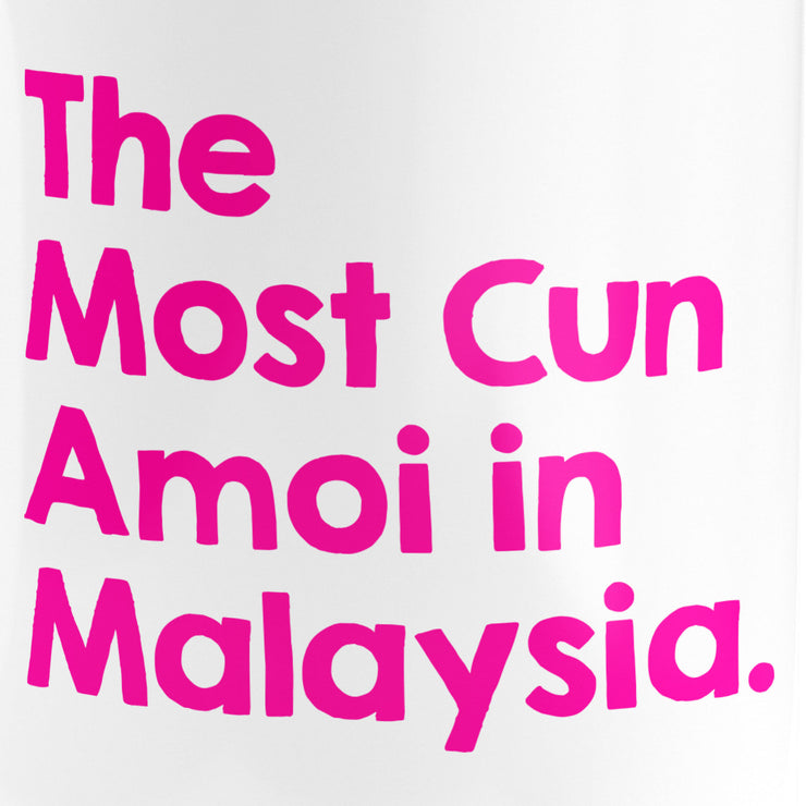 Mug - The Most Cun Amoi In Malaysia