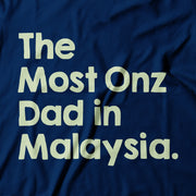 Adult - T-Shirt - The Most Onz Dad in Malaysia - Dark Blue