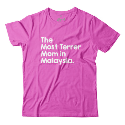 Adult - T-Shirt - The Most Terrer Mom in Malaysia - Light Pink