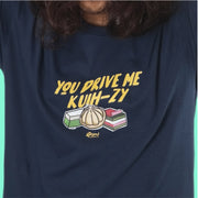 Adult - T-Shirt - You Drive Me Kuih-Zy