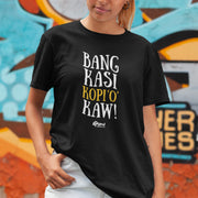 She lets her Apom. T-Shirt do the ordering at the mamak; Bang Kasi Kopi O KAW