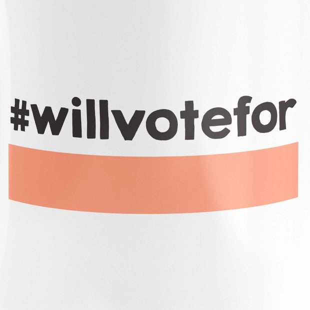 Mug - Will Vote For